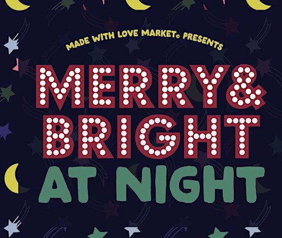 Made with Love Market: Merry & Bright at Night