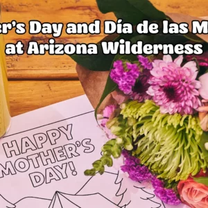 Mother’s Day At Arizona Wilderness