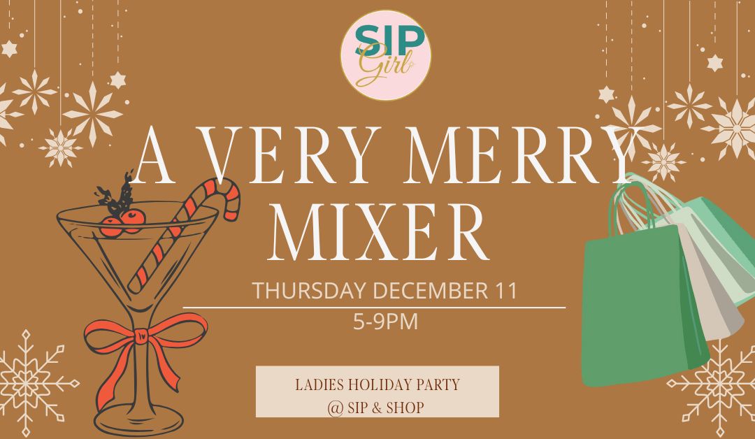 Merry Mingle Mixer at Sip & Shop Boutique