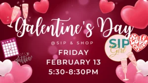 Sip Girl Galentine’s Fest ✨