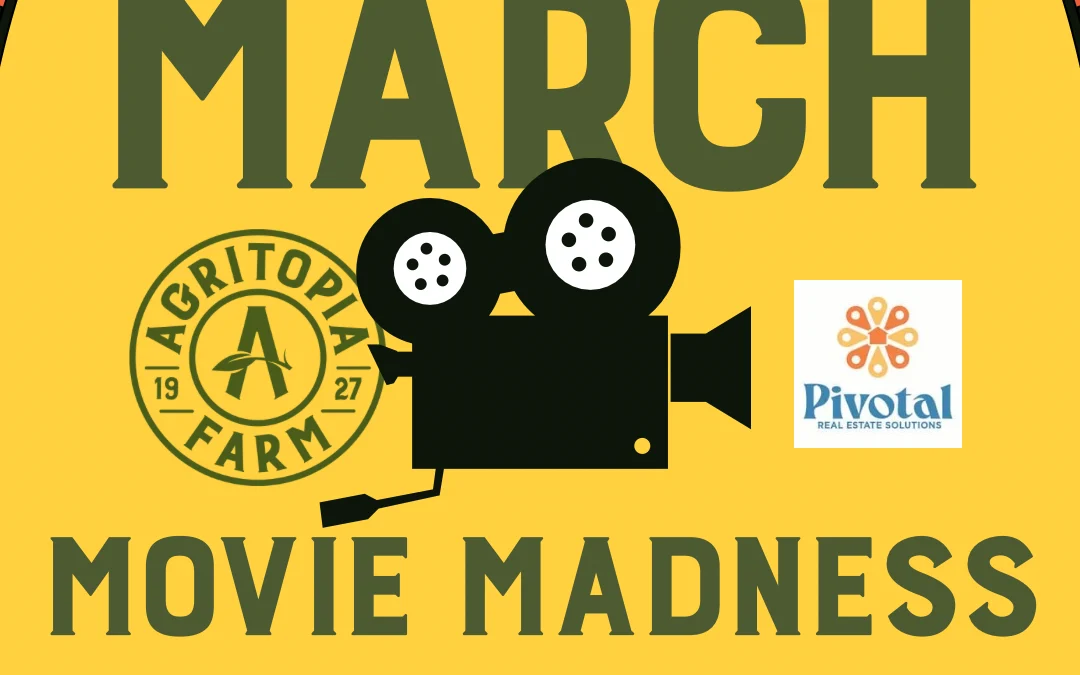 March Movie Madness @ Agritopia