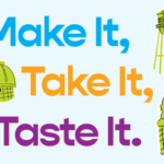 Make It Take It Taste It April 2026