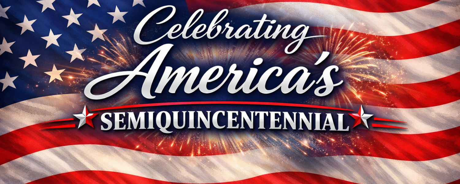 Celebrating Americas Semiquincentennial 1500x600