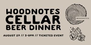 Woodnotes Cellar Beer Dinner